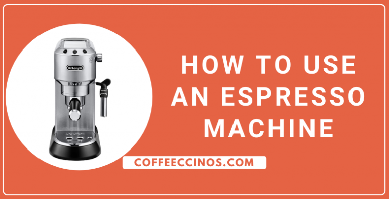 How to use an Espresso Machine [Step-by-Step] – Coffeeccinos