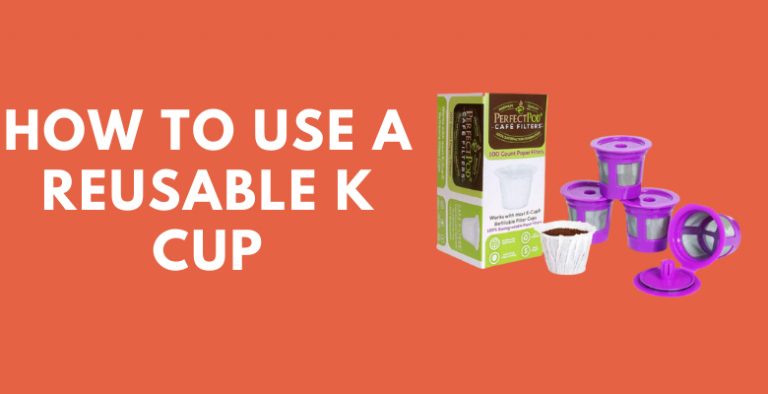 How to use a Reusable K Cup