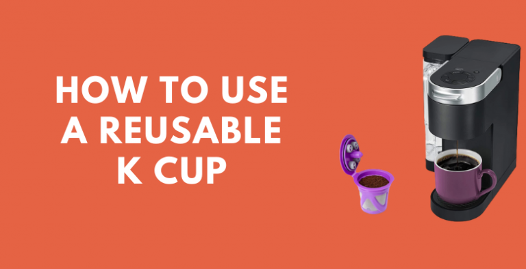 How to use a reusable k cup 