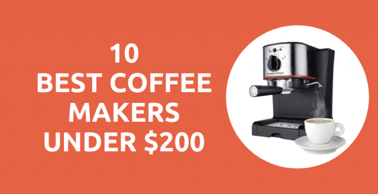 10 Best coffee makers under $200 in 2022 – Coffeeccinos