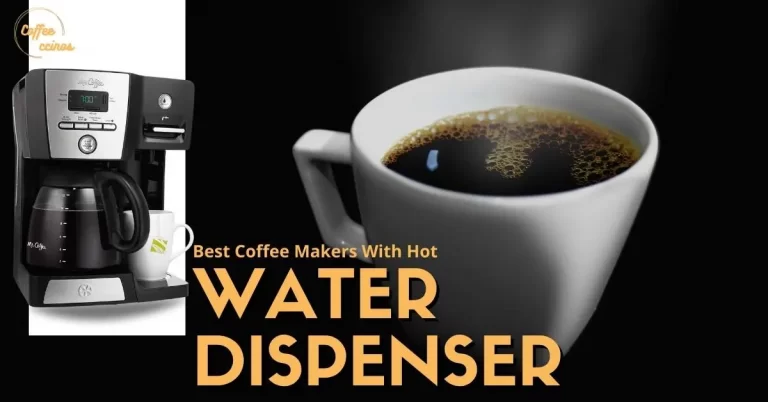 7 Best Coffee Makers With Hot Water Dispenser With Expert Review 2022